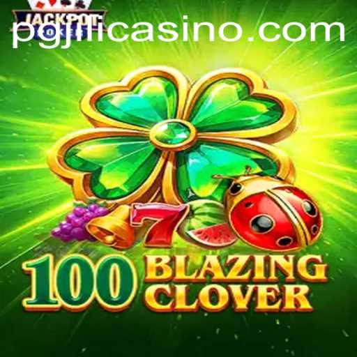 Unveiling 100BlazingClover: A New Wave in Gaming by pgjili
